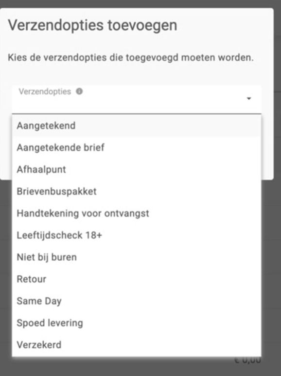 Het venster Verzendopties toevoegen met de geopende lijst met verzendopties zoals Aangetekend, Afhaalpunt, Brievenbuspakket en Same Day