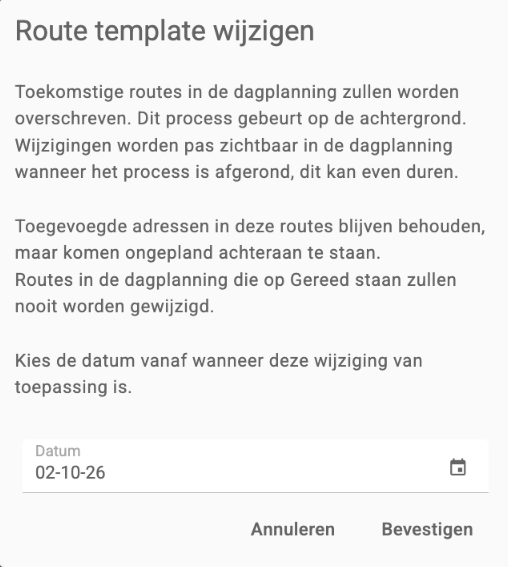 De bevestigingsdialoog Route template wijzigen met de uitleg over toekomstige routes en het datumveld vanaf wanneer de wijziging geldt
